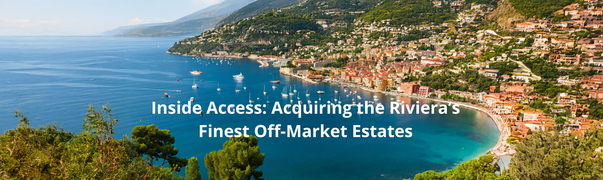 off-market luxury real estate French Riviera
